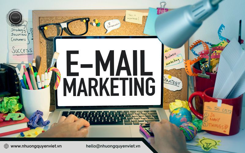 Triển khai kênh email marketing duy trì kết nối khách hàng